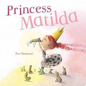 By Eva Montanari Princess Matilda (Meadowside PIC Board) [Board book] [Hardcover